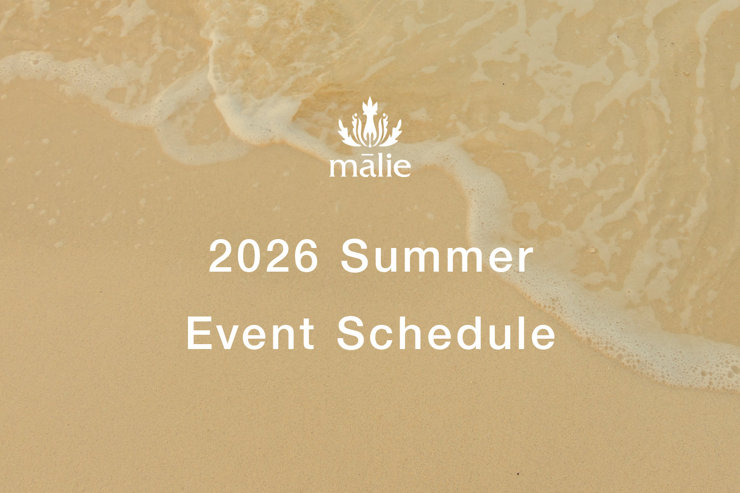 Malie Organics 2026 出店スケジュール